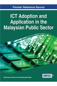 ICT Adoption and Application in the Malaysian Public Sector