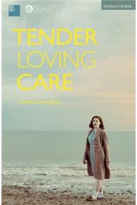 Tender Loving Care