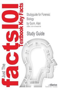 Studyguide for Forensic Biology by Gunn, Alan