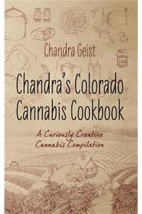 Chandra's Colorado Cannabis Cookbook