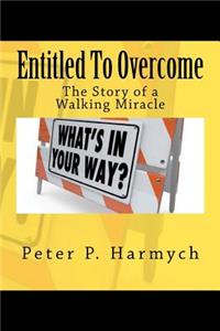 Entitled To Overcome