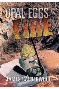 Opal Eggs of Fire