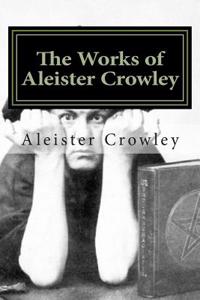 The Works of Aleister Crowley