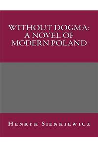 Without Dogma