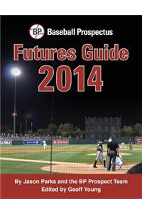 Baseball Prospectus Futures Guide 2014