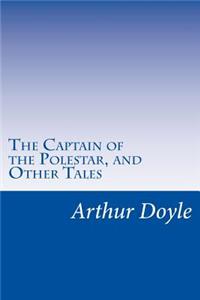 Captain of the Polestar, and Other Tales