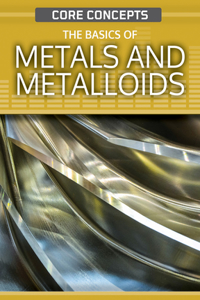 Basics of Metals and Metalloids