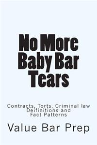 No More Baby Bar Tears: Contracts, Torts, Criminal Law
