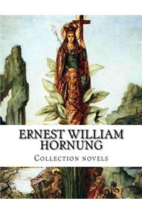 Ernest William Hornung, Collection novels