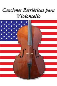 Canciones Patrióticas para Violoncello