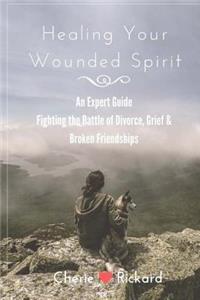 Healing Your Wounded Spirit