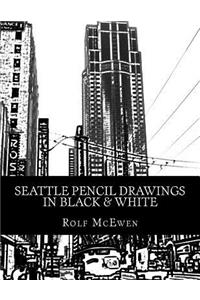 Seattle Pencil Drawings in Black & White