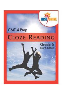 Rise & Shine CMT 4 Prep Cloze Reading Grade 6