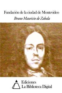 Fundación de la ciudad de Montevideo