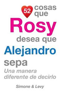 52 Cosas Que Rosy Desea Que Alejandro Sepa