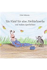 Ein Kleid fuer eine Nacktschnecke