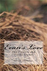 Evan's Love (The Flowers and Fields Sequel)