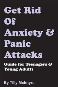 Get Rid of Anxiety and Panic Attacks
