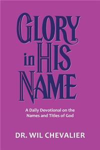 Glory in His Name