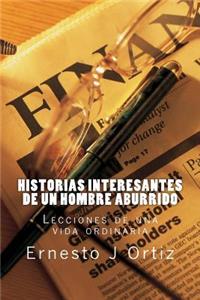 Historias Interesantes de un Hombre Aburrido