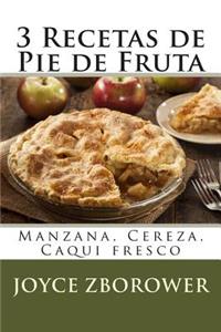 3 Recetas de Pie de Fruta