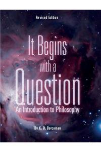 It Begins with a Question