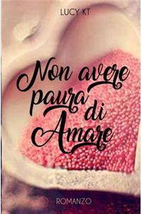 Non avere paura di amare