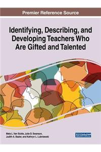 Identifying, Describing, and Developing Teachers Who Are Gifidentifying, Describing, and Developing Teachers Who Are Gifted and Talented Ted and Talented
