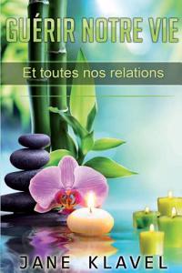 Guerir Notre Vie