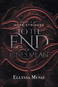 Hope Striders: To the End of Ones Mean