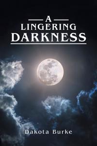A Lingering Darkness