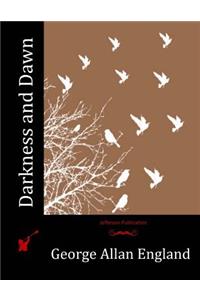 Darkness and Dawn