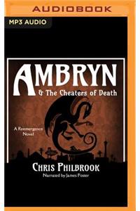 Ambryn & the Cheaters of Death