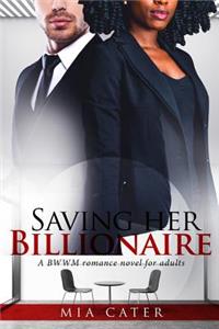 Saving Her Billionaire