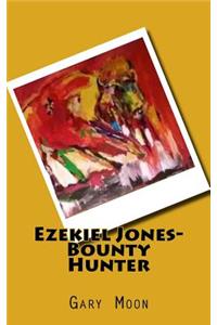 Ezekiel Jones-Bounty Hunter