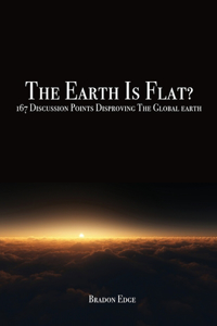 The Earth Is Flat?