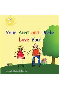 Your Aunt and Uncle Love You!