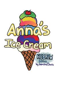 Anna's Ice Cream Hebrew Edition