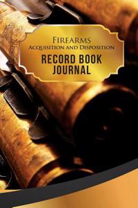 Firearms Acquisition and Disposition Record Book Journal