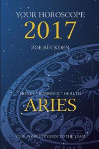 Your Horoscope 2017: Aries