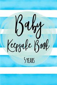Baby Keepsake Book 5 Years