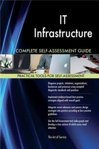 IT Infrastructure Complete Self-Assessment Guide
