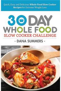 30 Day Whole Food Slow Cooker Challenge