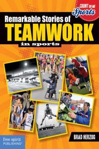 Remarkable Stories of Teamwork