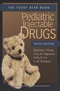 Pediatric Injectable Drugs (The Teddy Bear Book)