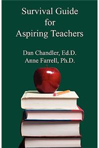 Survival Guide for Aspiring Teachers