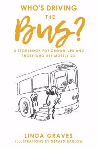 Who's Driving the Bus?