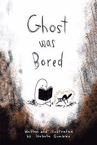 Ghost Was Bored