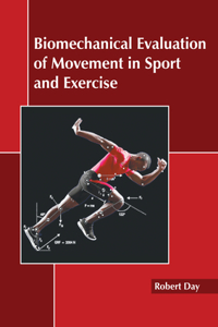 Biomechanical Evaluation of Movement in Sport and Exercise