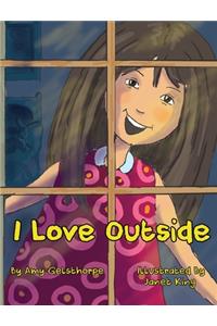 I Love Outside